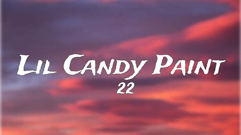 Year of Release 2022. . Lil candy paint 22 lyrics